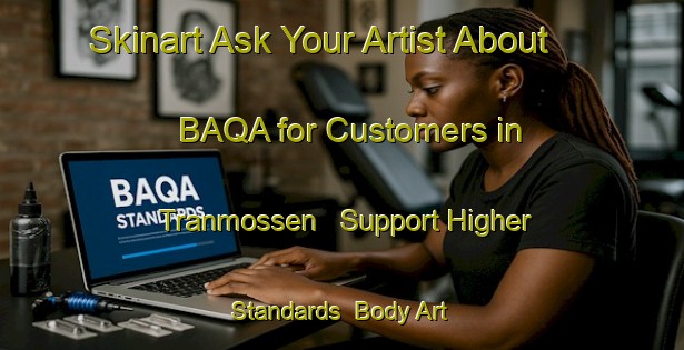 Skinart Ask Your Artist About BAQA for Customers in Tranmossen - Support Higher Standards | Body Art Qualification Authority | BAQA-Sweden