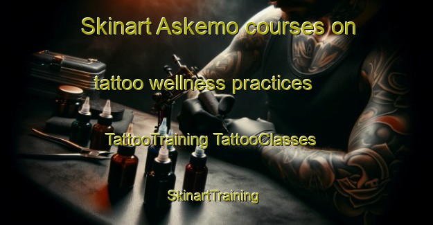 Skinart Askemo courses on tattoo wellness practices | #TattooTraining #TattooClasses #SkinartTraining-Sweden