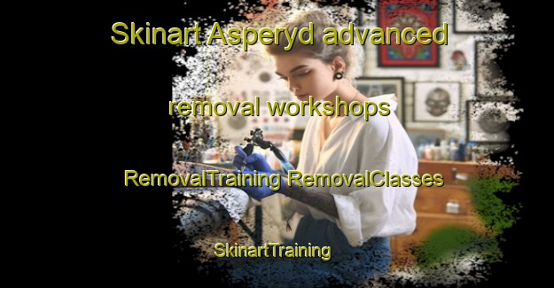 Skinart Asperyd advanced removal workshops | #RemovalTraining #RemovalClasses #SkinartTraining-Sweden