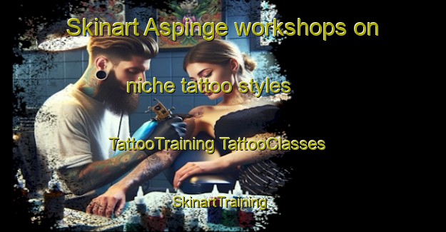 Skinart Aspinge workshops on niche tattoo styles | #TattooTraining #TattooClasses #SkinartTraining-Sweden