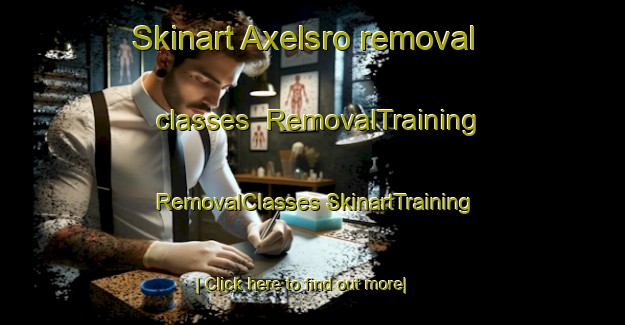 Skinart Axelsro removal classes | #RemovalTraining #RemovalClasses #SkinartTraining-Sweden