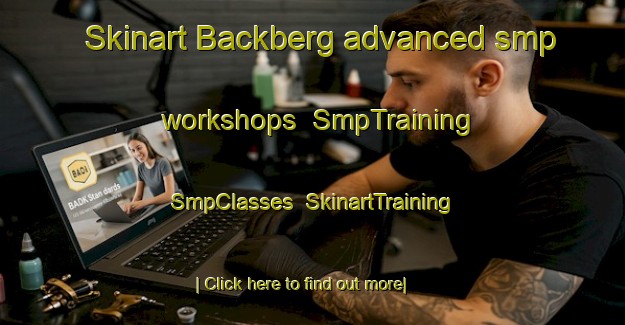 Skinart Backberg advanced smp workshops | SmpTraining | SmpClasses | SkinartTraining-Sweden