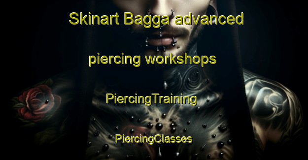 Skinart Bagga advanced piercing workshops | #PiercingTraining #PiercingClasses #SkinartTraining-Sweden