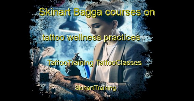 Skinart Bagga courses on tattoo wellness practices | #TattooTraining #TattooClasses #SkinartTraining-Sweden