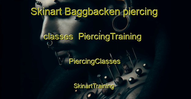 Skinart Baggbacken piercing classes | #PiercingTraining #PiercingClasses #SkinartTraining-Sweden