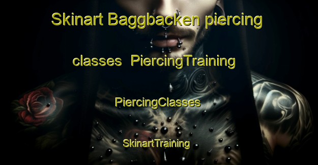 Skinart Baggbacken piercing classes | #PiercingTraining #PiercingClasses #SkinartTraining-Sweden