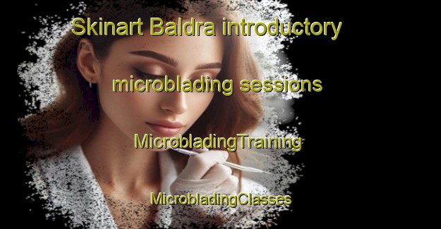 Skinart Baldra introductory microblading sessions | #MicrobladingTraining #MicrobladingClasses #SkinartTraining-Sweden