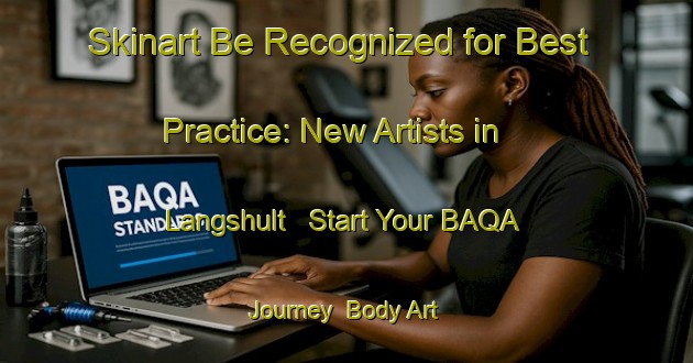 Skinart Be Recognized for Best Practice: New Artists in Langshult - Start Your BAQA Journey | Body Art Qualification Authority | BAQA-Sweden