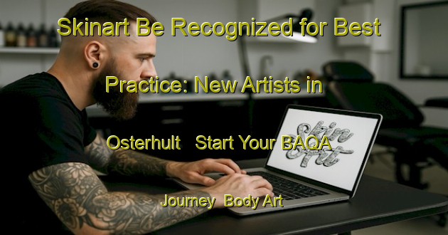 Skinart Be Recognized for Best Practice: New Artists in Osterhult - Start Your BAQA Journey | Body Art Qualification Authority | BAQA-Sweden
