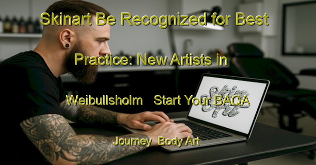 Skinart Be Recognized for Best Practice: New Artists in Weibullsholm - Start Your BAQA Journey | Body Art Qualification Authority | BAQA-Sweden