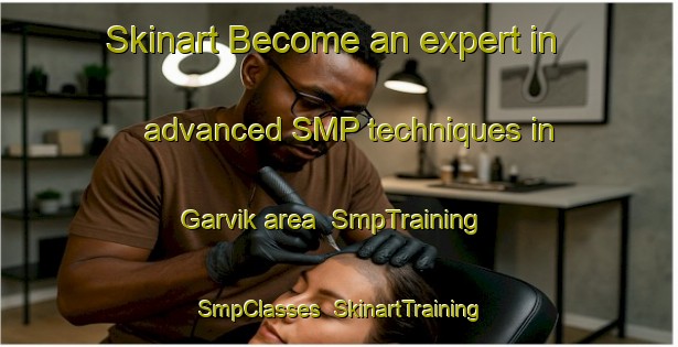 Skinart Become an expert in advanced SMP techniques in Garvik area | SmpTraining | SmpClasses | SkinartTraining-Sweden