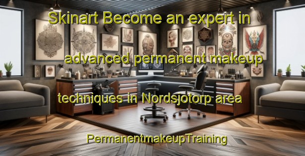 Skinart Become an expert in advanced permanent makeup techniques in Nordsjotorp area | PermanentmakeupTraining | PermanentmakeupClasses | SkinartTraining-Sweden