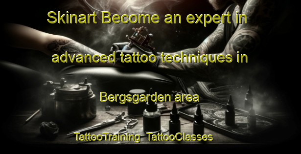 Skinart Become an expert in advanced tattoo techniques in Bergsgarden area | TattooTraining | TattooClasses | SkinartTraining-Sweden
