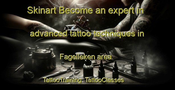 Skinart Become an expert in advanced tattoo techniques in Fagelleken area | TattooTraining | TattooClasses | SkinartTraining-Sweden