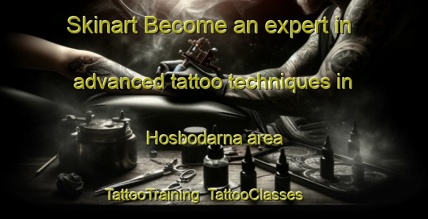 Skinart Become an expert in advanced tattoo techniques in Hosbodarna area | TattooTraining | TattooClasses | SkinartTraining-Sweden