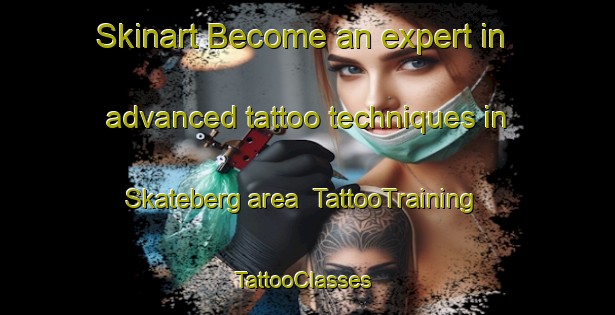 Skinart Become an expert in advanced tattoo techniques in Skateberg area | TattooTraining | TattooClasses | SkinartTraining-Sweden