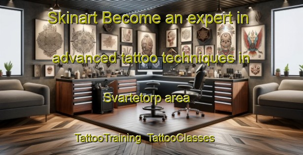 Skinart Become an expert in advanced tattoo techniques in Svartetorp area | TattooTraining | TattooClasses | SkinartTraining-Sweden
