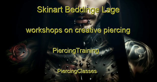 Skinart Beddinge Lage workshops on creative piercing | PiercingTraining | PiercingClasses | SkinartTraining-Sweden
