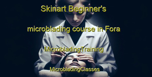 Skinart Beginner's microblading course in Fora | MicrobladingTraining | MicrobladingClasses | SkinartTraining-Sweden