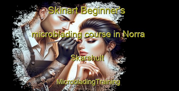 Skinart Beginner's microblading course in Norra Skarshult | #MicrobladingTraining #MicrobladingClasses #SkinartTraining-Sweden