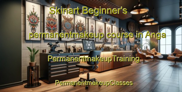 Skinart Beginner's permanentmakeup course in Anga | PermanentmakeupTraining | PermanentmakeupClasses | SkinartTraining-Sweden