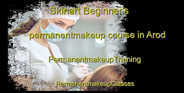 Skinart Beginner's permanentmakeup course in Arod | PermanentmakeupTraining | PermanentmakeupClasses | SkinartTraining-Sweden