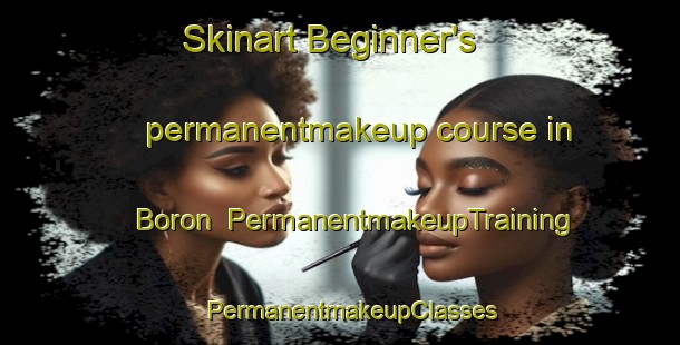 Skinart Beginner's permanentmakeup course in Boron | PermanentmakeupTraining | PermanentmakeupClasses | SkinartTraining-Sweden