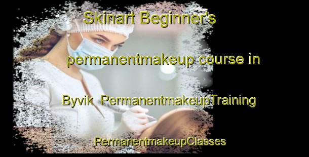 Skinart Beginner's permanentmakeup course in Byvik | PermanentmakeupTraining | PermanentmakeupClasses | SkinartTraining-Sweden
