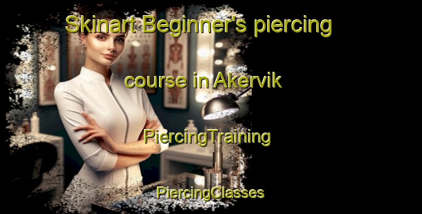 Skinart Beginner's piercing course in Akervik | #PiercingTraining #PiercingClasses #SkinartTraining-Sweden