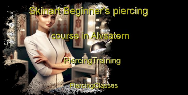 Skinart Beginner's piercing course in Alvsatern | #PiercingTraining #PiercingClasses #SkinartTraining-Sweden