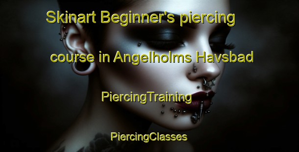 Skinart Beginner's piercing course in Angelholms Havsbad | #PiercingTraining #PiercingClasses #SkinartTraining-Sweden