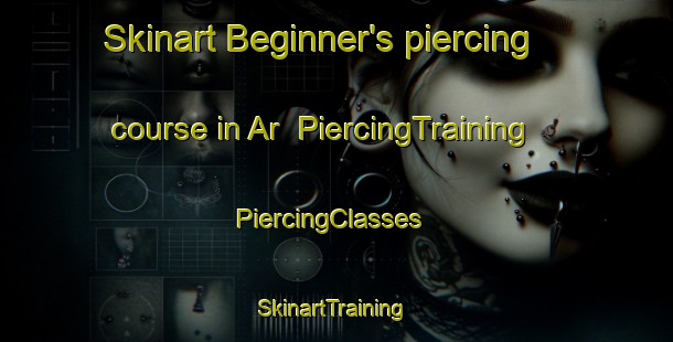 Skinart Beginner's piercing course in Ar | PiercingTraining | PiercingClasses | SkinartTraining-Sweden