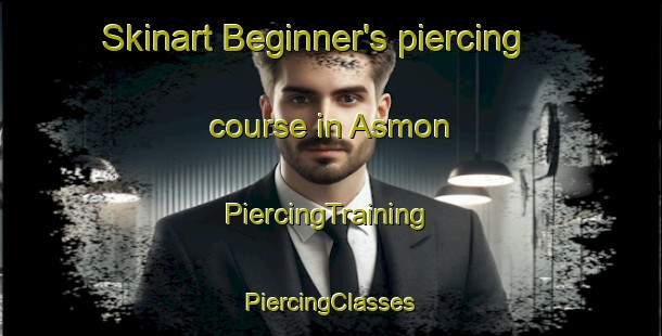 Skinart Beginner's piercing course in Asmon | #PiercingTraining #PiercingClasses #SkinartTraining-Sweden