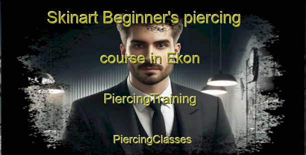 Skinart Beginner's piercing course in Ekon | #PiercingTraining #PiercingClasses #SkinartTraining-Sweden