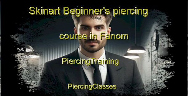 Skinart Beginner's piercing course in Fanom | PiercingTraining | PiercingClasses | SkinartTraining-Sweden