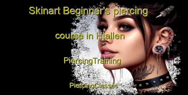 Skinart Beginner's piercing course in Hjallen | #PiercingTraining #PiercingClasses #SkinartTraining-Sweden