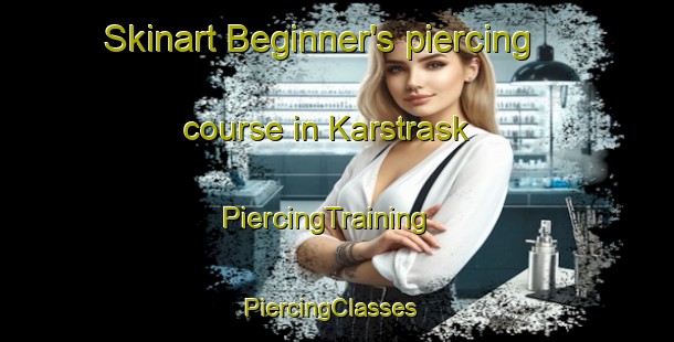Skinart Beginner's piercing course in Karstrask | PiercingTraining | PiercingClasses | SkinartTraining-Sweden