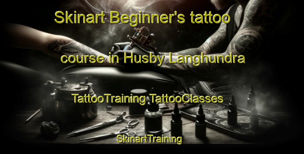 Skinart Beginner's tattoo course in Husby Langhundra | #TattooTraining #TattooClasses #SkinartTraining-Sweden