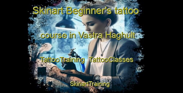Skinart Beginner's tattoo course in Vastra Haghult | TattooTraining | TattooClasses | SkinartTraining-Sweden
