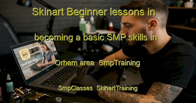 Skinart Beginner lessons in becoming a basic SMP skills in Orhem area | SmpTraining | SmpClasses | SkinartTraining-Sweden