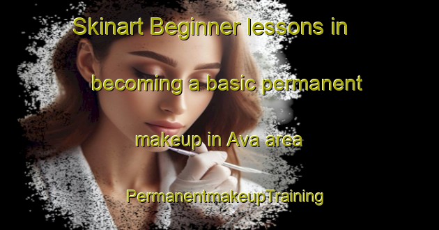 Skinart Beginner lessons in becoming a basic permanent makeup in Ava area | PermanentmakeupTraining | PermanentmakeupClasses | SkinartTraining-Sweden