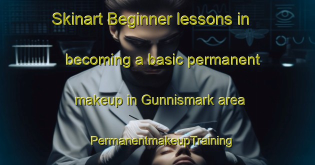 Skinart Beginner lessons in becoming a basic permanent makeup in Gunnismark area | PermanentmakeupTraining | PermanentmakeupClasses | SkinartTraining-Sweden