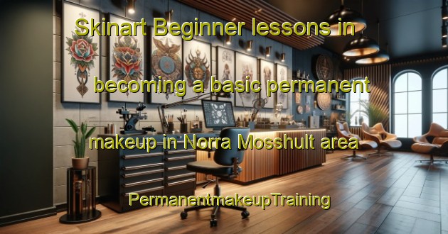 Skinart Beginner lessons in becoming a basic permanent makeup in Norra Mosshult area | PermanentmakeupTraining | PermanentmakeupClasses | SkinartTraining-Sweden