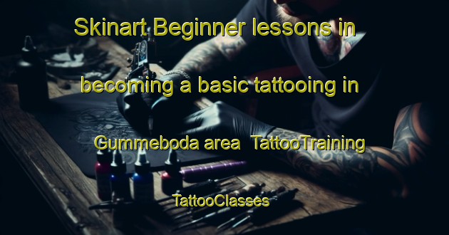 Skinart Beginner lessons in becoming a basic tattooing in Gummeboda area | TattooTraining | TattooClasses | SkinartTraining-Sweden