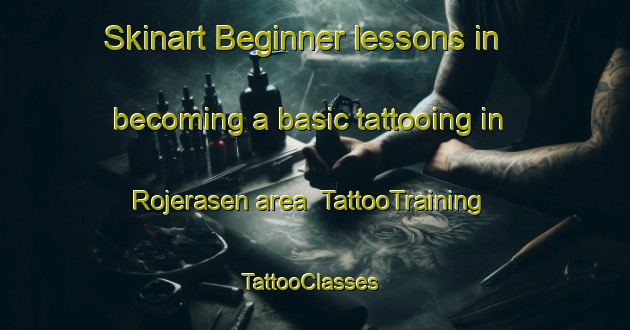 Skinart Beginner lessons in becoming a basic tattooing in Rojerasen area | TattooTraining | TattooClasses | SkinartTraining-Sweden