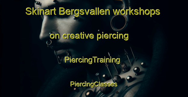 Skinart Bergsvallen workshops on creative piercing | #PiercingTraining #PiercingClasses #SkinartTraining-Sweden