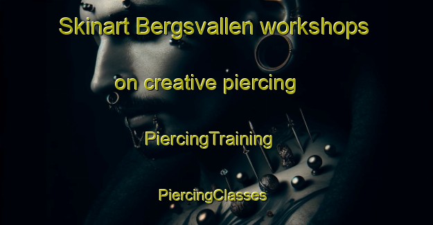 Skinart Bergsvallen workshops on creative piercing | PiercingTraining | PiercingClasses | SkinartTraining-Sweden