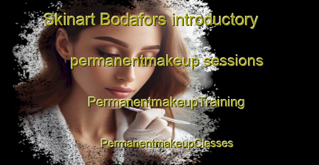 Skinart Bodafors introductory permanentmakeup sessions | #PermanentmakeupTraining #PermanentmakeupClasses #SkinartTraining-Sweden