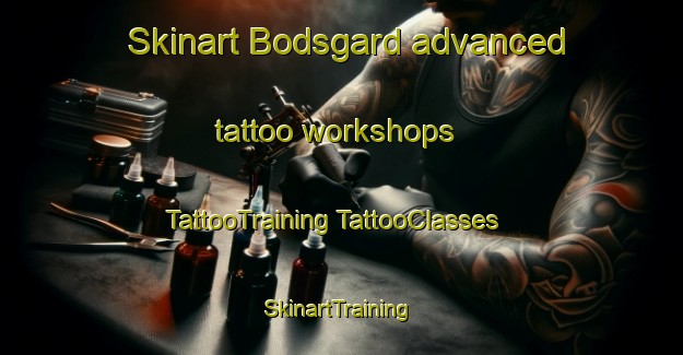 Skinart Bodsgard advanced tattoo workshops | #TattooTraining #TattooClasses #SkinartTraining-Sweden