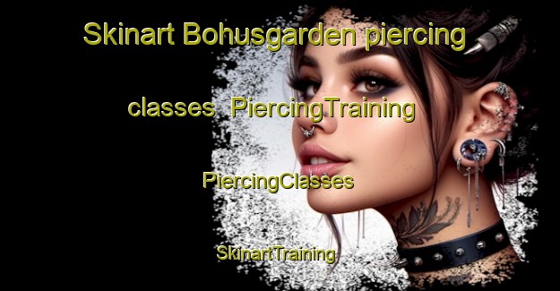 Skinart Bohusgarden piercing classes | #PiercingTraining #PiercingClasses #SkinartTraining-Sweden